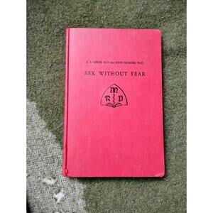 SEX WITHOUT FEAR 1955 by S.A. LEWIN MD 121 pages 8"x5" RARE